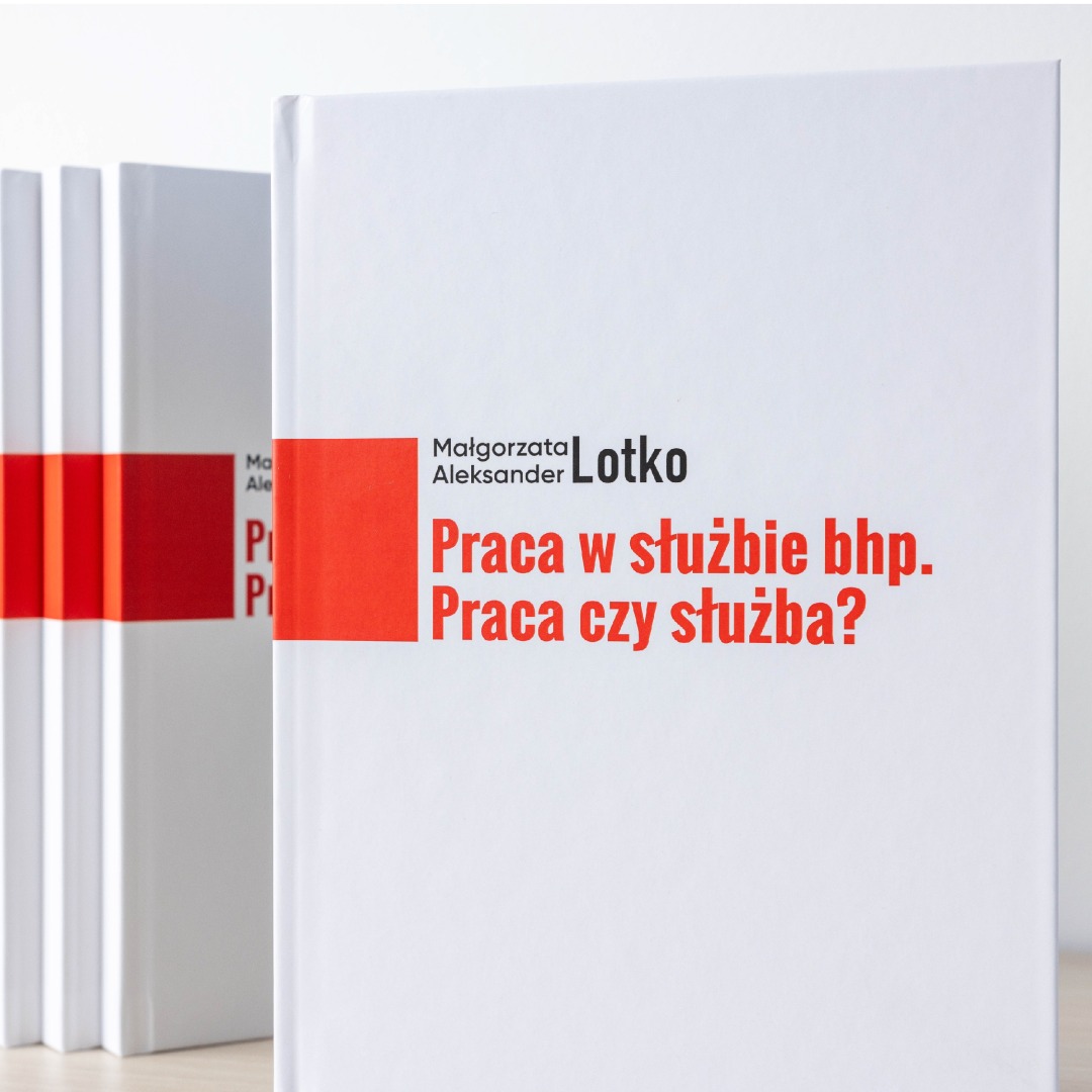 Praca w służbie bhp. Praca czy służba? - Małgorzata Lotko i Aleksander Lotko